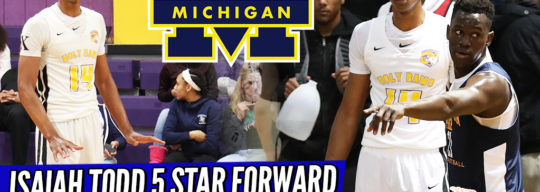 HIGHLIGHTS: TOP 15 Isaiah Todd Headlines MICHIGAN’S STAR-STUDDED Class; Senior Yr. Highlights!