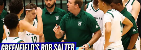 INTERVIEW: Greenfield’s Rob Salter on Coaching a PRO in Coby White + Lessons Learned Thru The Years!